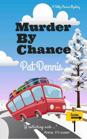 [Betty Chance Mystery 01] • Murder by Chance